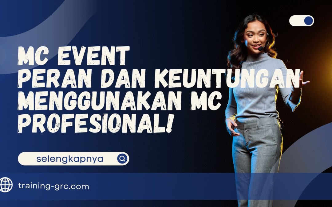 MC Event – Peran dan Keuntungan Menggunakan MC Profesional!