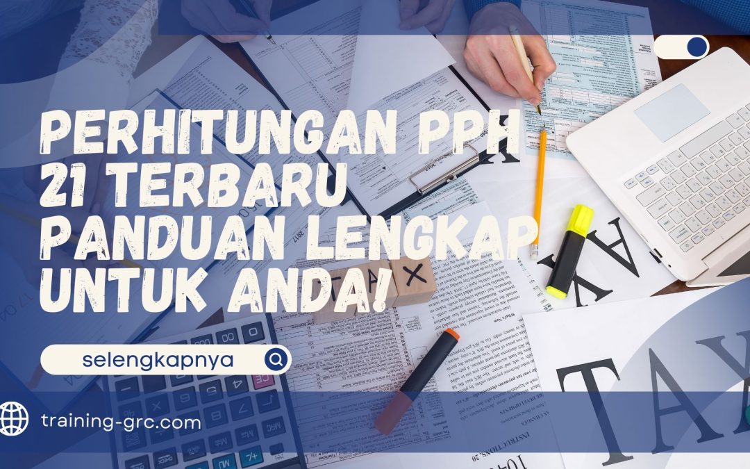 Perhitungan PPh 21 Terbaru – Panduan Lengkap untuk Anda!