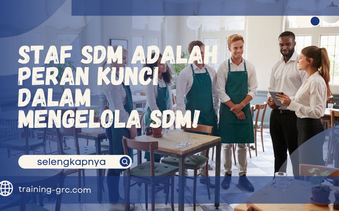 Staf SDM Adalah – Peran Kunci dalam Mengelola SDM!