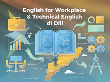 English for Workplace & Technical English di Dili